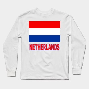 The Pride of the Netherlands - Dutch Flag Design Long Sleeve T-Shirt